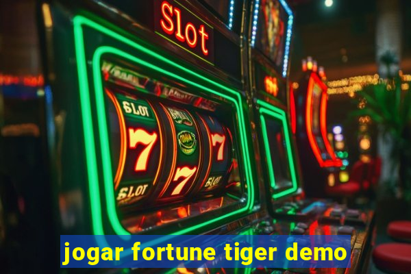 jogar fortune tiger demo